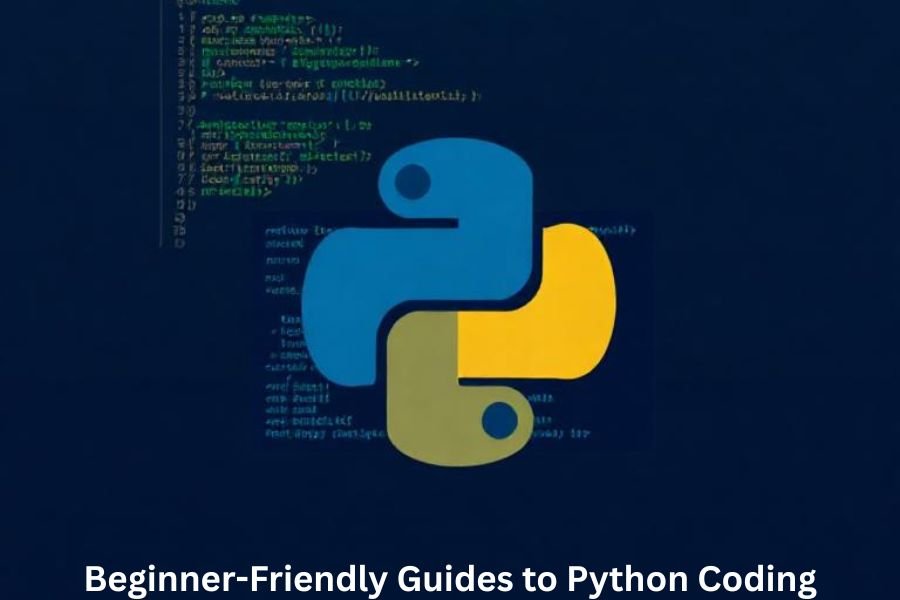 Beginner-Friendly Guides to Python Coding